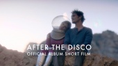 After The Disco(Official Album Short Film)