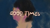 Good Times(Official Lyric Video)